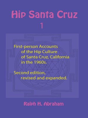 cover image of Hip Santa Cruz: First-Person Accounts of the Hip Culture of Santa Cruz, California in the 1
